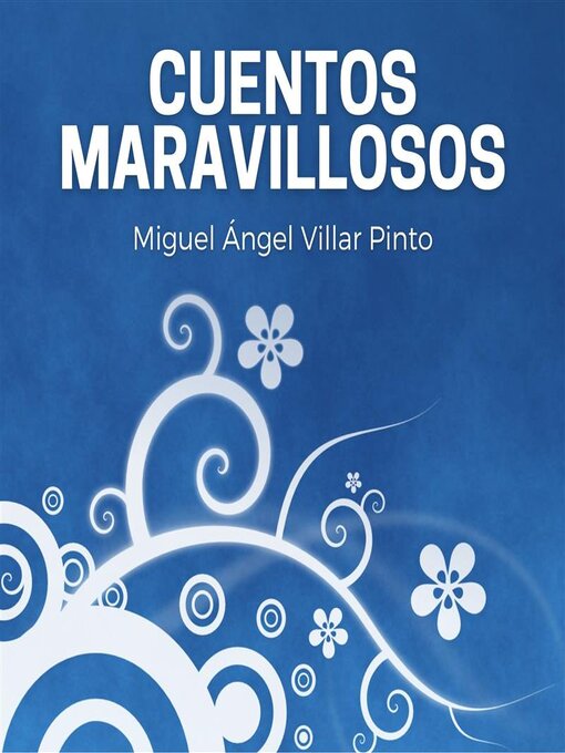 Title details for Cuentos maravillosos by Miguel Ángel Villar Pinto - Available